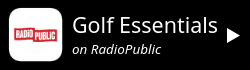 Golf Essentials on RadioPublic